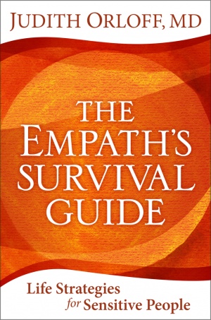 The New Science of Empathy and Empaths - Judith Orloff MD